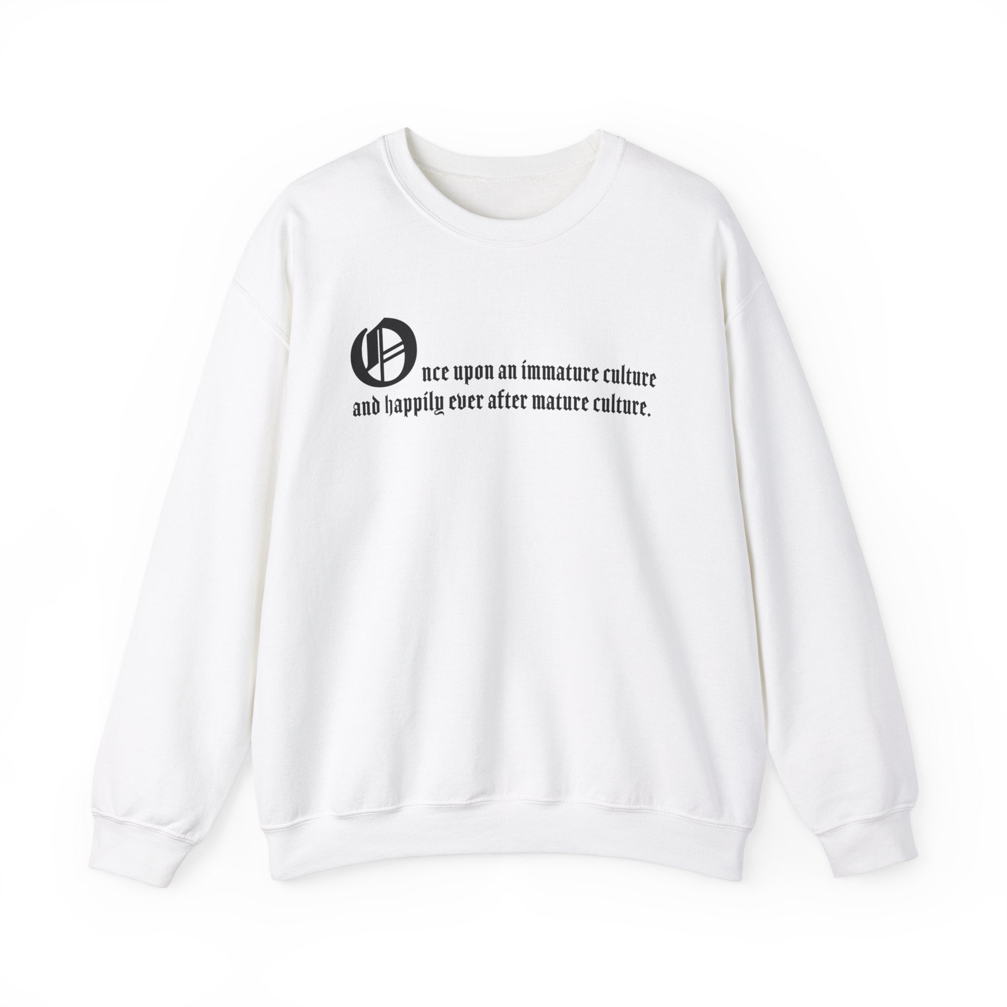 KAYKULTURA QUOTE SWEATSHIRT