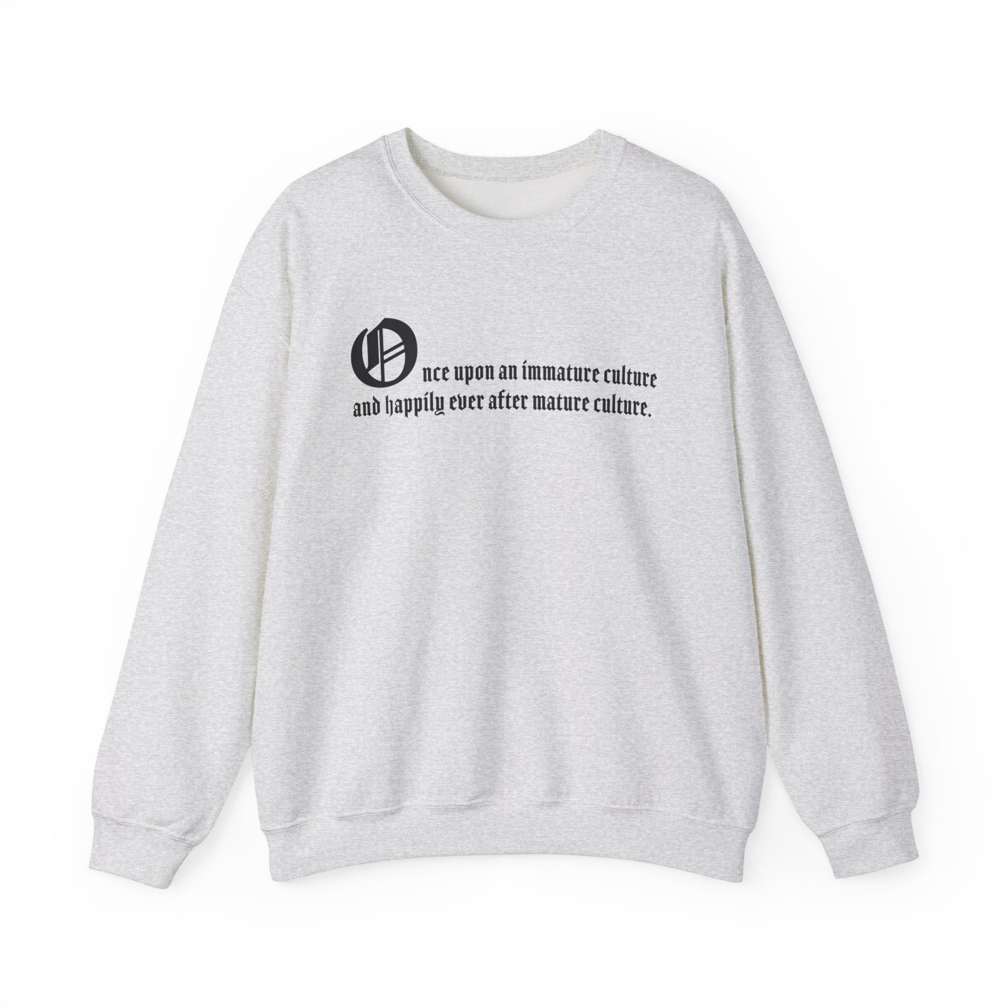 KAYKULTURA QUOTE SWEATSHIRT