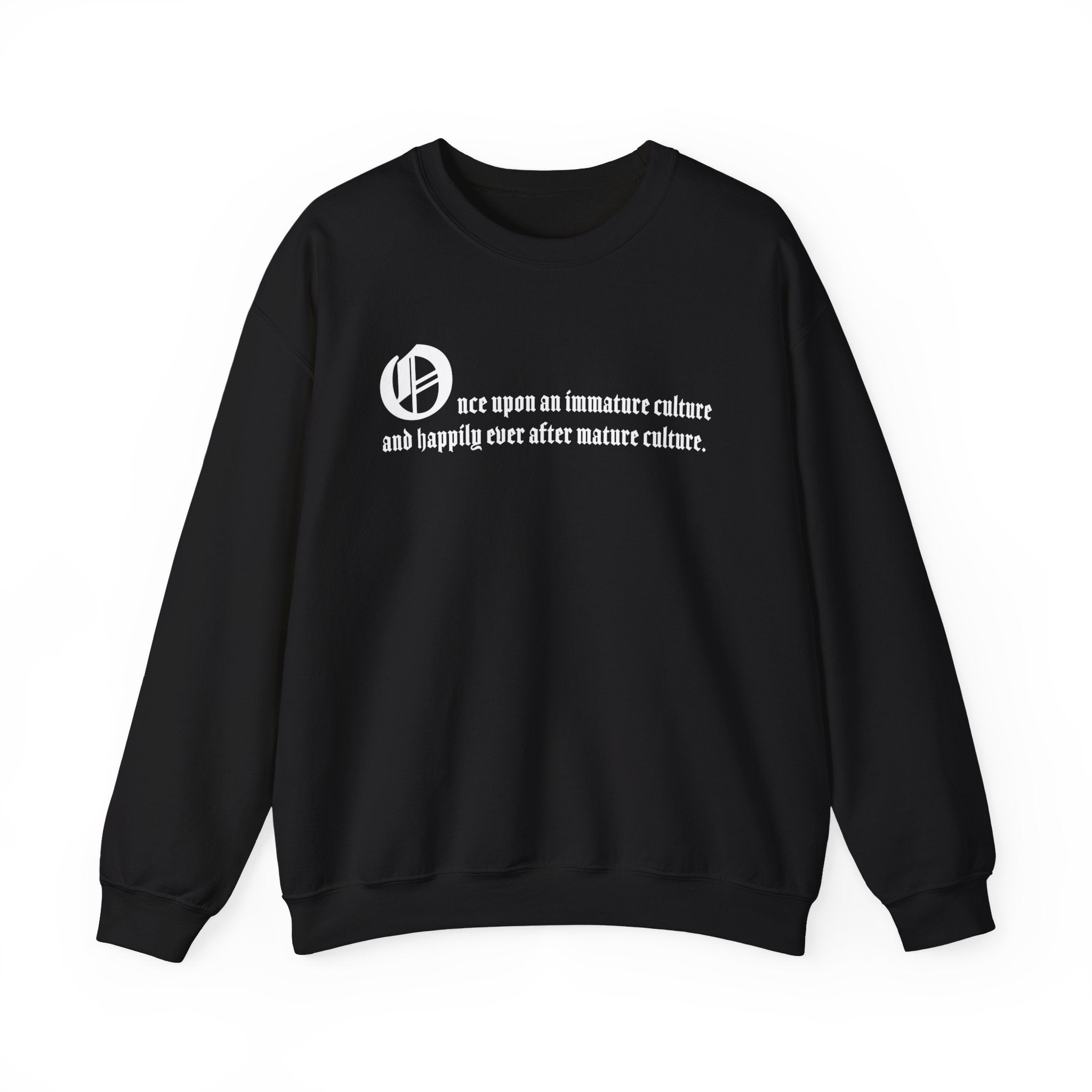 KAYKULTURA QUOTE SWEATSHIRT